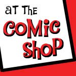 at the Comic Shop